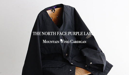 春に向けて【THE NORTH FACE PURPLE LABEL / ザ ノースフェイス パープルレーベル】Mountain Wind Cardiganが入荷です。