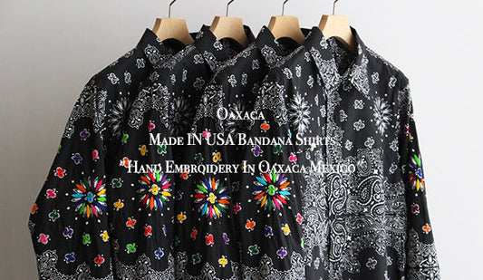 【Oaxaca / オアハカ】Made IN USA Bandana Shirts "Hand Embroidery In Oaxaca Mexico" 『FORT Request Black』楽しみにしていた1枚が入荷です。