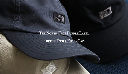 安定の人気を誇る【THE NORTH FACE PURPLE LABEL / ザ ノースフェイス パープルレーベル】Stretch Twill Field Capが入荷致しました。