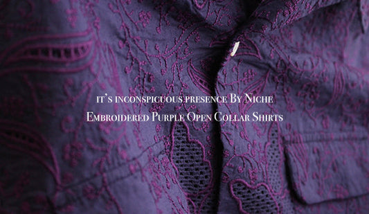 【it’s inconspicuous presence By Niche】Embroidered Purple Open Collar Shirts.独自のセンスで生み出される”らしさ"溢れる1枚。