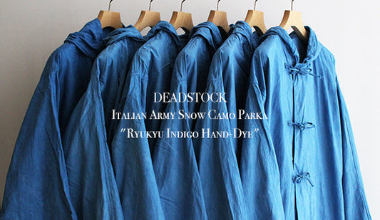 【DEADSTOCK】Italian Army Snow Camo Parka "Ryukyu Indigo Hand-Dye"春にご用意しておりました新たな取り組み。