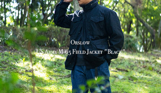【Orslow / オアスロウ】US Army M-65 Field Jacket "Black" 明日よりリリースです。