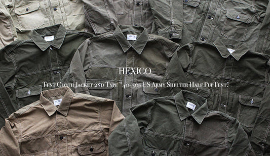 【HEXICO】Tent Cloth Jacket 2nd Type “40-50s US Army Shelter Half PupTent.2024.3.9(sat)Release!!!