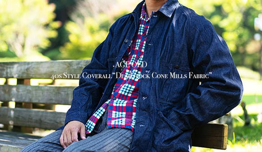 【AGE OLD】40s Style Coverall“Deadstock Cone Mills White Oak Selvedge Fabric” 2024.9.7(sat)Release!!!