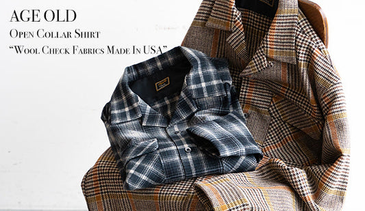 【AGE OLD / エイジオールド】Open Collar Shirt "Wool Check Fabrics Made In USA"をリリースいたします。