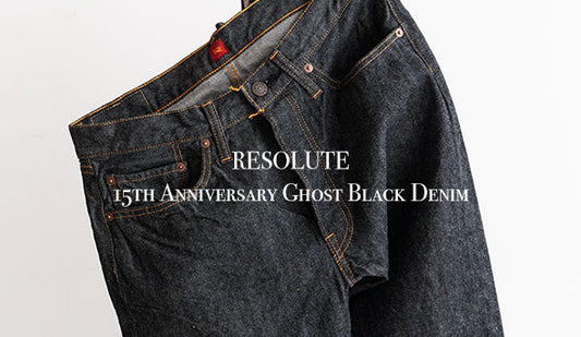 【RESOLUTE / リゾルト】GB710 "One Wash"『15th Anniversary Ghost Black Denim』をリリースいたします。
