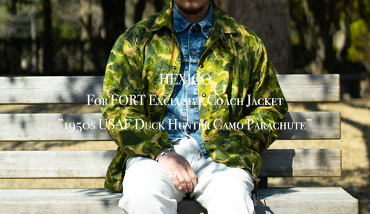 【HEXICO】For FORT Exclusive Coach Jacket EX. ”1950s US Military Duck Hunter Camo Parachute”をリリース致します。