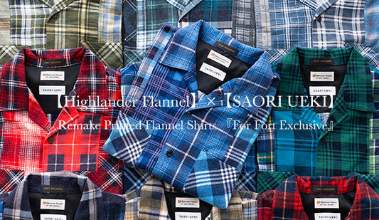 【Highlander Flannel】×【SAORI UEKI】Remake Printed Flannel Shirts 『For Fort Exclusive』をリリースいたします。