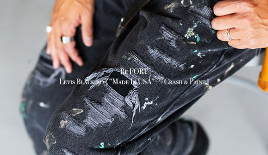 【Re FORT】Levis Black 505 “Made In USA” 『Crash & Paint』を2025年9月20日（土）より店頭にてリリース致します。