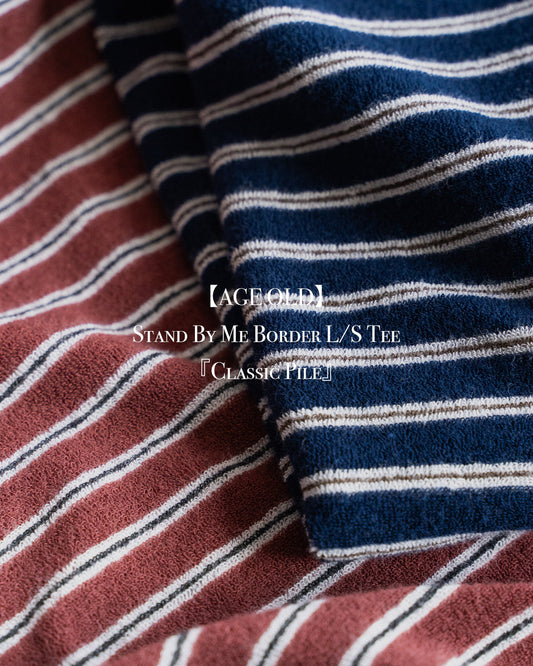 【AGE OLD】Stand By Me Border L/S Tee『Classic Pile』