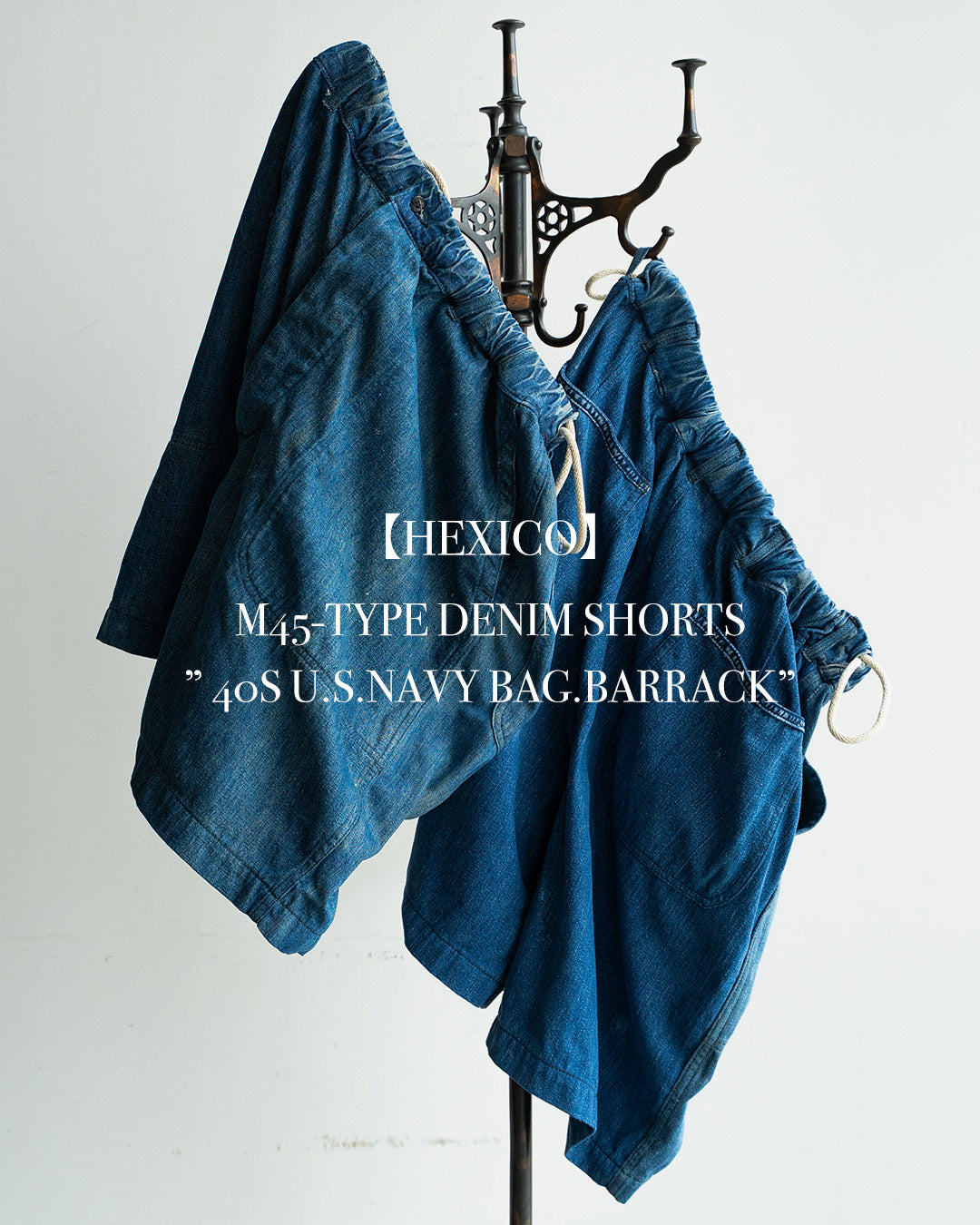 【HEXICO】M45-TYPE DENIM SHORTS 40S U.S.NAVY BAG.BARRACK