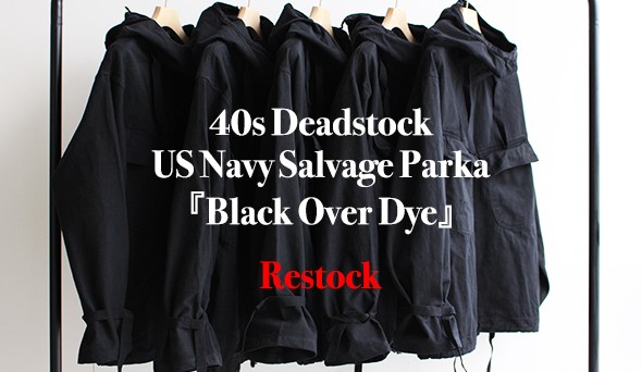 DEADSTOCK】40s US Navy Salvage Parka『Black Over Dye』が待望の再 ...