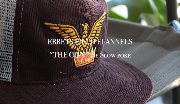 【EBBETS FIELD FLANNELS】exclusive “THE CITY” By Slow poke