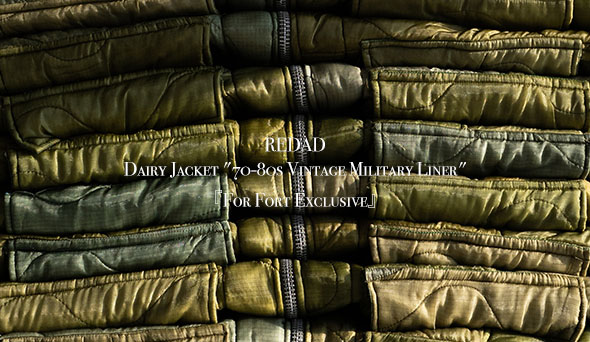 redad / レダッド】 Dairy Jacket “70-80s Vintage Military Liner